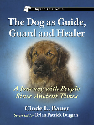 cover image of The Dog as Guide, Guard and Healer